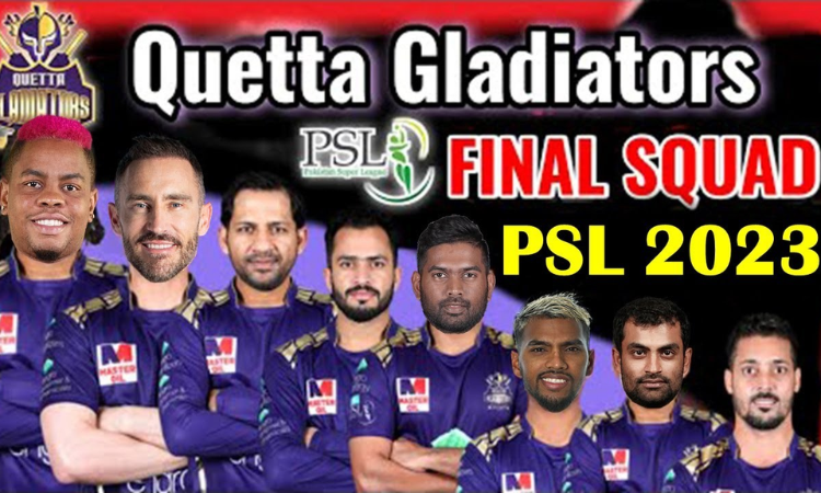 Quetta Gladiators Squad For Psl 8 Complete List Of All Qg Players In Psl 2023